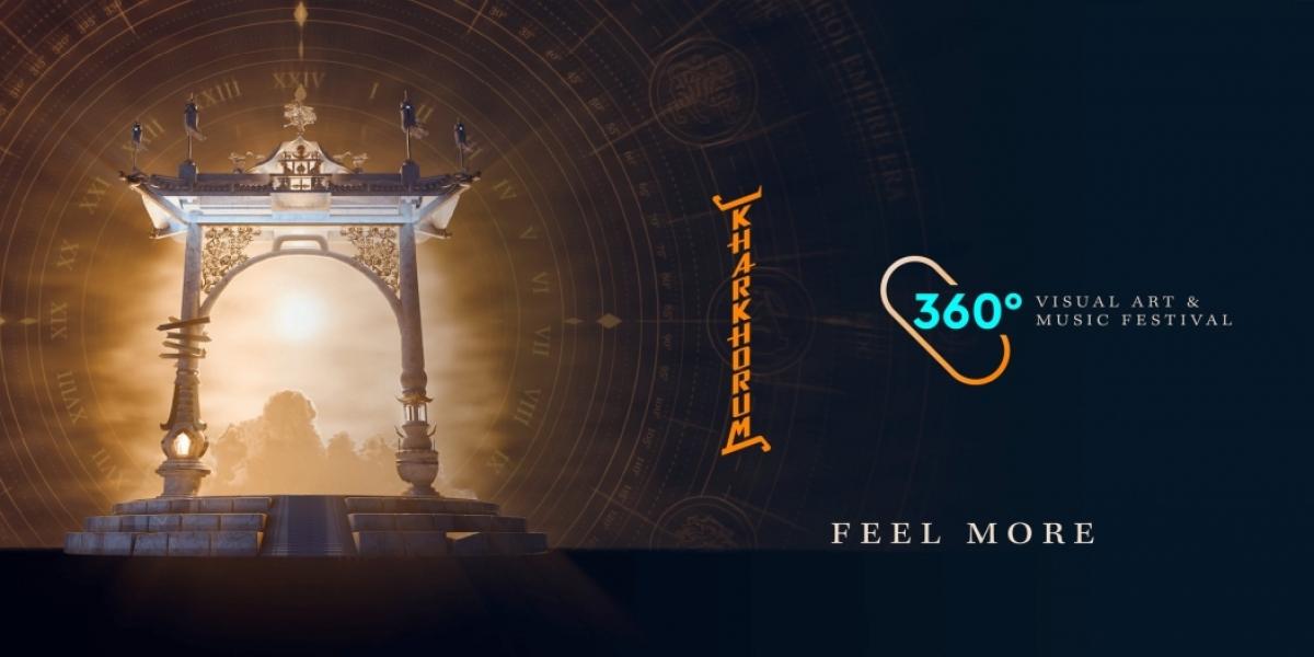 KHARKHORUM 360° ФЕСТИВАЛЬ 8-Р САРЫН 22-23-НД ТӨВ ЦЭНГЭЛДЭХ ХҮРЭЭЛЭНД БОЛНО